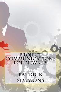 Project Communications For Newbies