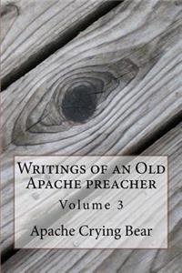 Writings of an Old Apache Preacher: Volume 3