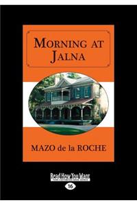 Morning at Jalna (Large Print 16pt)