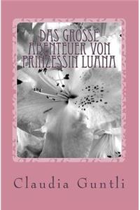 Das grosse Abenteuer von Prinzessin Luana