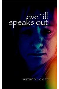 Eve-ill Speaks Out
