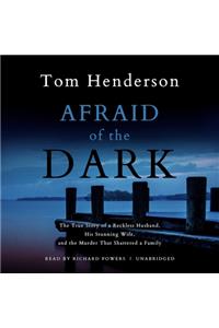 Afraid of the Dark Lib/E