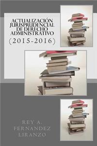 Actualizacion Jurisprudencial de Derecho Administrativo