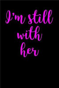 I'm Still With Her