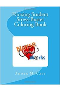 Nursing Student Stress-buster Coloring Book: All Things from a to Z!