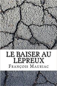 Le baiser au lépreux (French Edition)