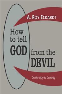 How to Tell God from the Devil