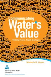 Communicating Water's Value Part I: Talking Points, Tips & Strategies