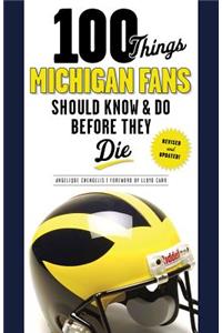 100 Things Michigan Fans Should Know & Do Before They Die