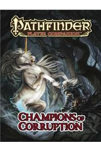 Pathfinder Player Companion: Champions of Corruption