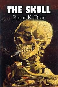 Skull by Philip K. Dick, Science Fiction, Adventure