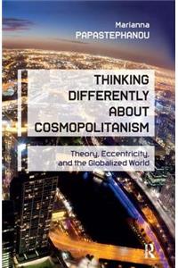 Thinking Differently About Cosmopolitanism