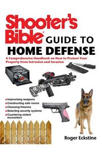 Shooter's Bible Guide to Home Defense