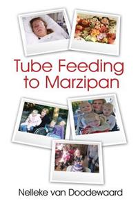 Tube Feeding to Marzipan