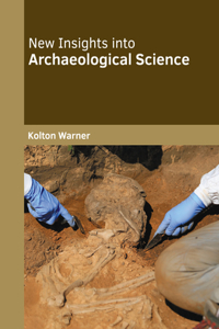 New Insights Into Archaeological Science