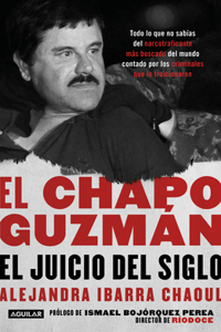 Chapo Guzmán: El Juicio del Siglo. / El Chapo Guzmán: The Trial of the Century