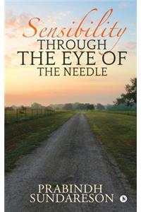 Sensibility Through the Eye of the needle