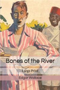 Bones of the River