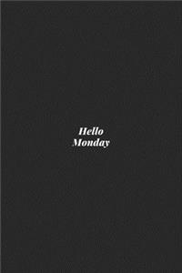 Hello Monday