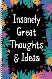 Insanely Great Thoughts & Ideas