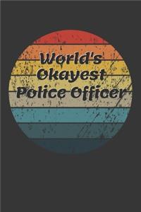 World's Okayest Police Officer Notebook
