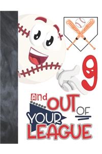 9 And Out Of Your League