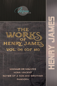 The Works of Henry James, Vol. 06 (of 18)