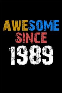 Awesome since 1989 Notebook Birthday Gift