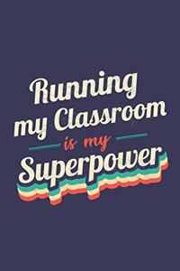 Running My Classroom Is My Superpower