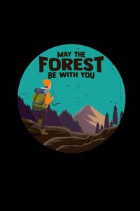 May the forest be with you: 6x9 Hiking - blank with numbers paper - notebook - notes