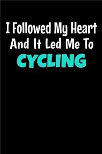 I Followed My Heart And It Led Me To Cycling