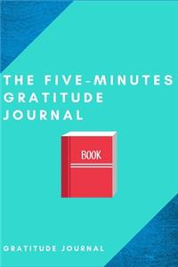 The Five-Minutes Gratitude Journal