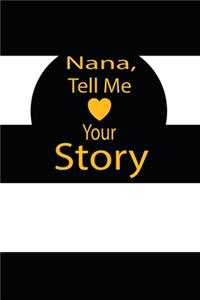 nana, tell me your story