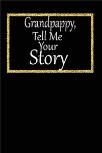 Grandpappy, tell me your story