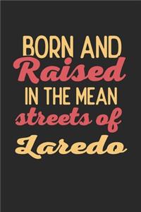 Born And Raised In The Mean Streets Of Laredo