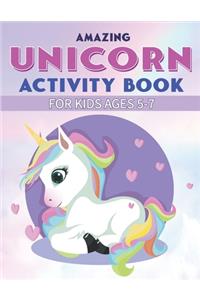 Amazing Unicorn Activity Book for Kids Ages 5-7