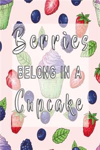 Berries belong in a Cupcake