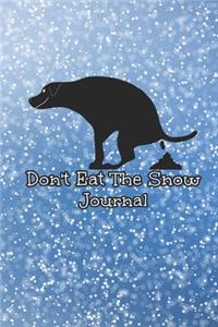 Don't Eat The Snow Journal