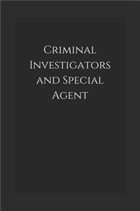 Criminal Investigators and Special Agent
