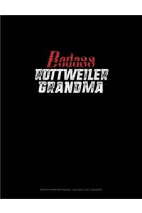 Badass Rottweiler Grandma