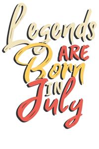 Legends are born in July