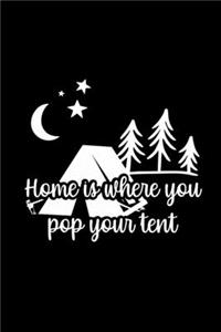 Home Is Where You Pop Your Tent