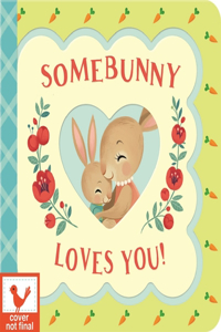 Somebunny Loves You