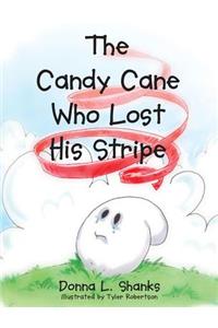 The Candy Cane Who Lost His Stripe