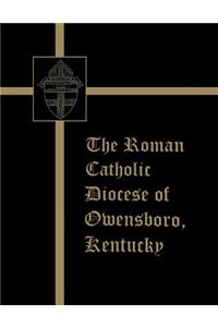 The Roman Catholic Diocese of Owensboro, Kentucky