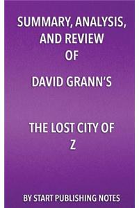Summary, Analysis, and Review of David Grann's The Lost City of Z