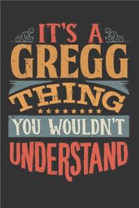 Its A Gregg Thing You Wouldnt Understand
