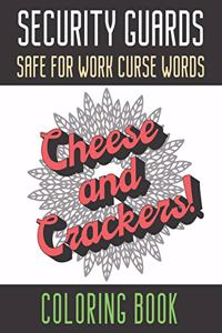 Security Guards Safe For Work Curse Words Coloring Book: Creative and Mindful Color Book for Staff Coworkers and Professionals Who Work Well with Others. High Quality Funny Text Over Mandala Designs.