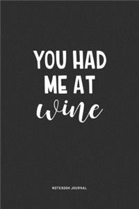 You Had Me At Wine