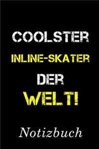 Coolster Inline-Skater Der Welt Notizbuch: - Notizbuch mit 110 linierten Seiten - Format 6x9 DIN A5 - Soft cover matt -